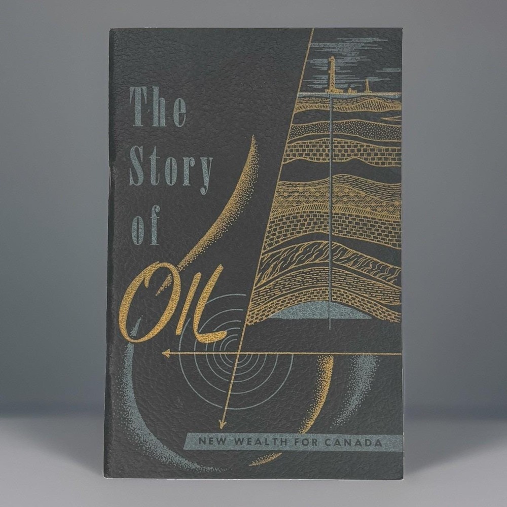Vintage 1951 The Story of Oil G. W. Auxier Western Canada Petroleum Association - Picture 1 of 5